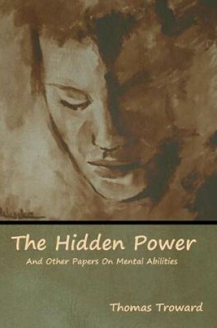 Cover of The Hidden Power And Other Papers On Mental Abilities