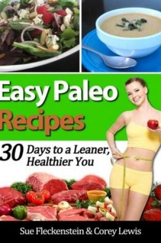 Cover of Easy Paleo Recipes: 30 Days to a Leaner, Healthier You