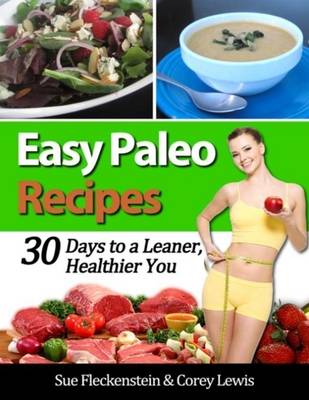 Book cover for Easy Paleo Recipes: 30 Days to a Leaner, Healthier You