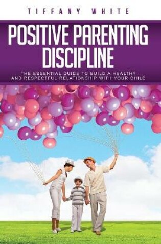 Cover of Positive Parenting Discipline