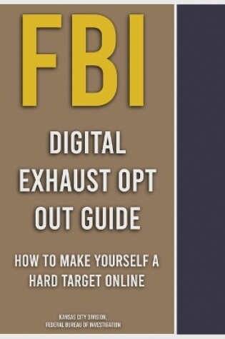 Cover of FBI Digital Exhaust Opt Out Guide