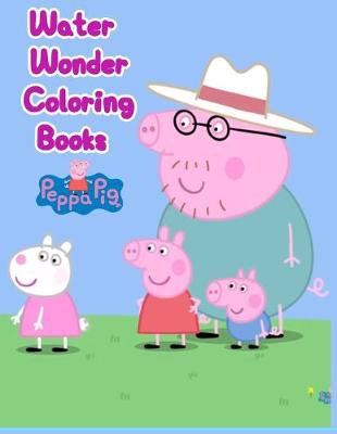 Book cover for Water Wonder Coloring Books Peppa Pig