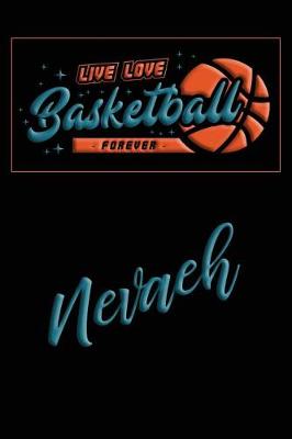 Book cover for Live Love Basketball Forever Nevaeh