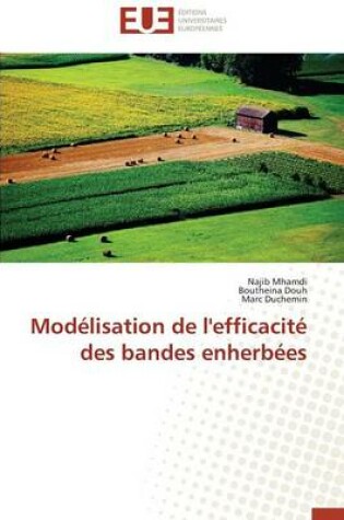 Cover of Mod lisation de l'Efficacit  Des Bandes Enherb es