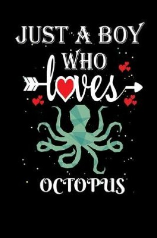 Cover of Just a Boy Who Loves Octopus