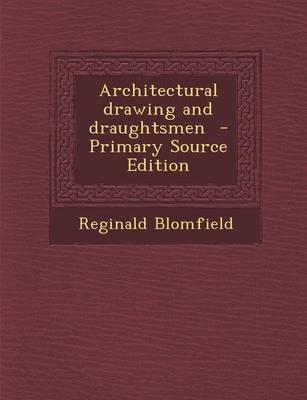 Book cover for Architectural Drawing and Draughtsmen - Primary Source Edition