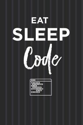 Book cover for Eat Sleep Code Journal