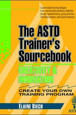 Cover of Creativity and Innovation: The ASTD Trainer's Sourcebook