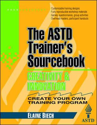 Cover of Creativity and Innovation: The ASTD Trainer's Sourcebook