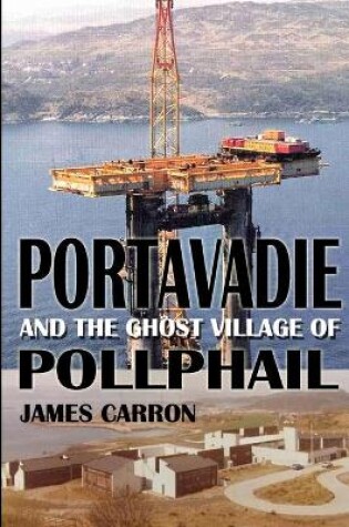 Cover of Portavadie and the Ghost Village of Pollphail