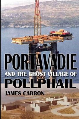 Book cover for Portavadie and the Ghost Village of Pollphail