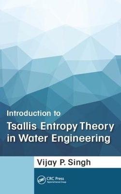 Book cover for Introduction to Tsallis Entropy Theory in Water Engineering