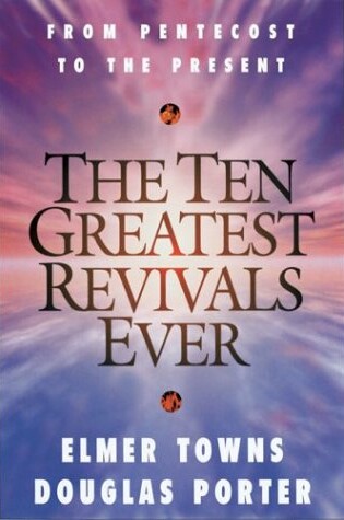 Cover of The Ten Greatest Revivals Ever