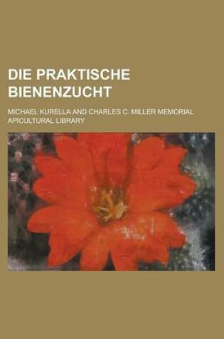 Cover of Die Praktische Bienenzucht