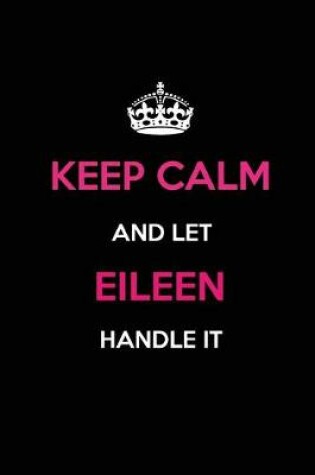 Cover of Keep Calm and Let Eileen Handle It