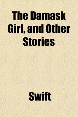 Book cover for The Damask Girl, and Other Stories