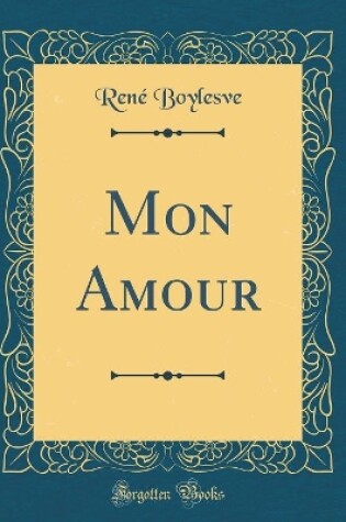 Cover of Mon Amour (Classic Reprint)