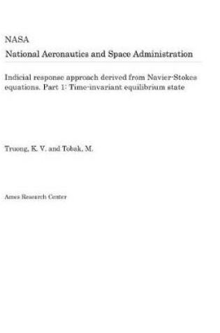 Cover of Indicial Response Approach Derived from Navier-Stokes Equations. Part 1