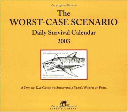 Book cover for The Worst Case Scenario: 2003 Desk Calendar