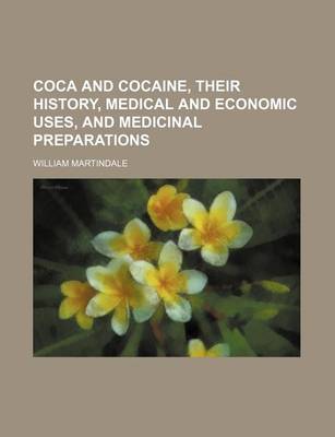 Book cover for Coca and Cocaine, Their History, Medical and Economic Uses, and Medicinal Preparations