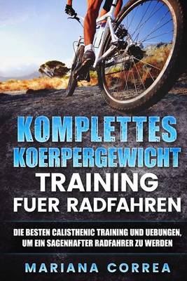 Book cover for Komplettes Koerpergewicht Training Fuer Radfahren