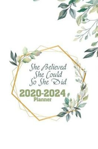 Cover of She Believed She Could So She Did 2020-2024 Planner