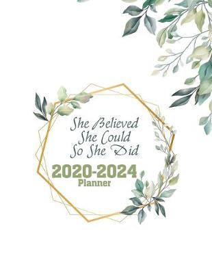 Book cover for She Believed She Could So She Did 2020-2024 Planner