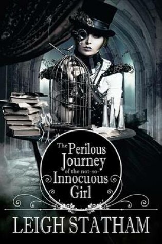 Cover of Perilous Journey of the Not-So-Innocuous Girl