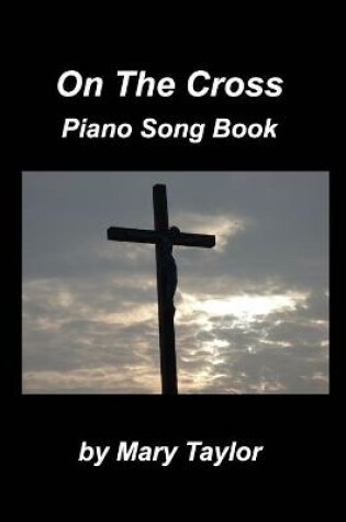 Cover of On The Cross Piano Song Book