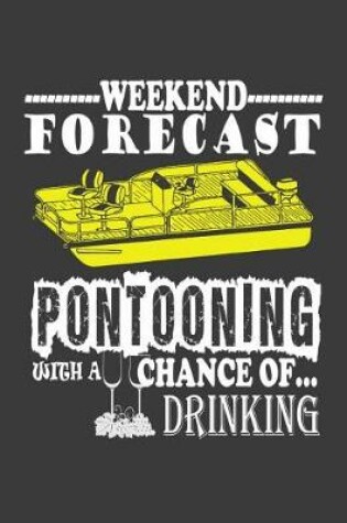 Cover of Weekend Forecast Pontooning with a Chance of Drinking