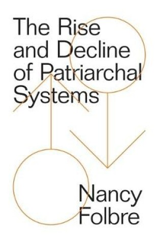 Cover of The Rise and Decline of Patriarchal Systems