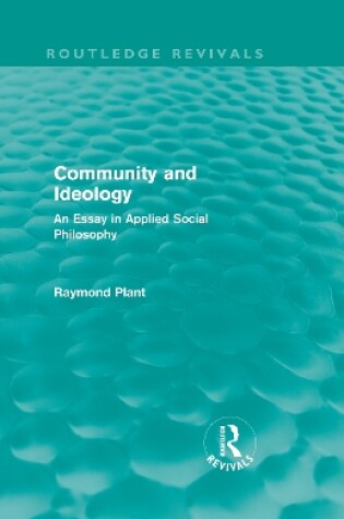 Cover of Community and Ideology (Routledge Revivals)