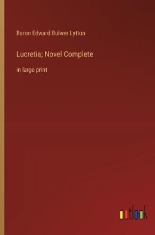 Cover of Lucretia; Novel Complete