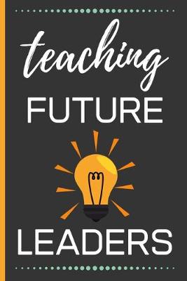 Book cover for Teaching Future Leaders