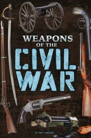 Cover of Weapons of the Civil War