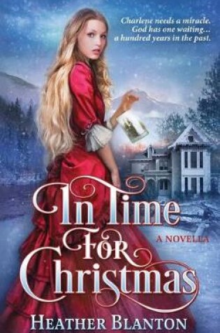 Cover of In Time for Christmas -- a Novella