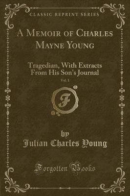 Book cover for A Memoir of Charles Mayne Young, Vol. 1