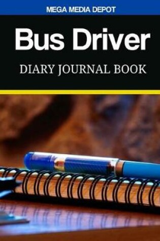 Cover of Bus Driver Diary Journal Book