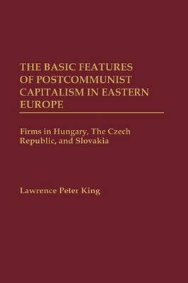 Book cover for The Basic Features of Postcommunist Capitalism in Eastern Europe