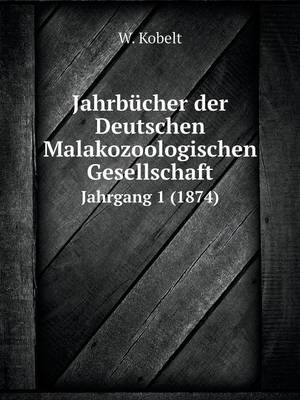 Book cover for Jahrbücher der Deutschen Malakozoologischen Gesellschaft Jahrgang 1 (1874)