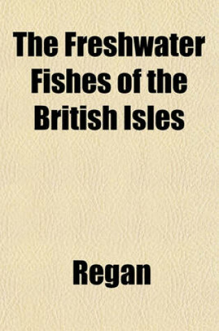 Cover of The Freshwater Fishes of the British Isles