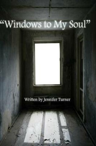 Cover of "Windows to My Soul"