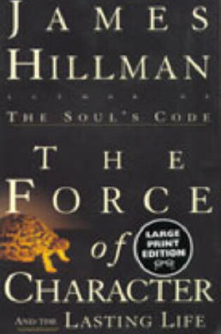 Cover of The Force of Character and the Lasting Life