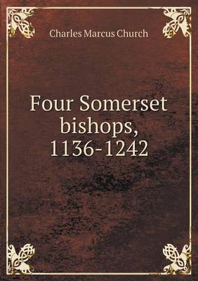 Book cover for Four Somerset bishops, 1136-1242