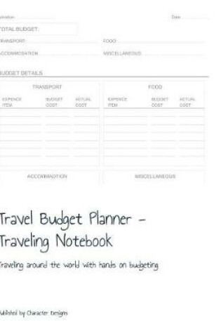 Cover of Travel Budget Planner - Traveling Notebook