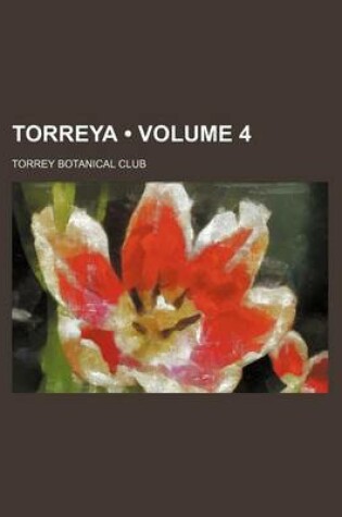 Cover of Torreya (Volume 4)