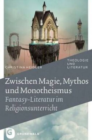 Cover of Zwischen Magie, Mythos Und Monotheismus