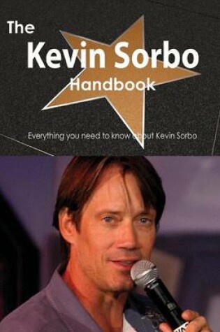 Cover of The Kevin Sorbo Handbook - Everything You Need to Know about Kevin Sorbo