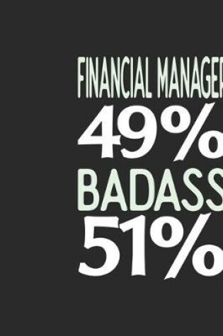 Cover of Financial Manager 49 % BADASS 51 %