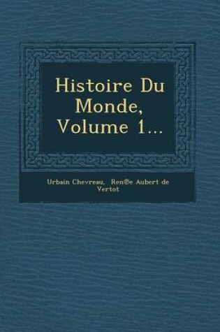 Cover of Histoire Du Monde, Volume 1...